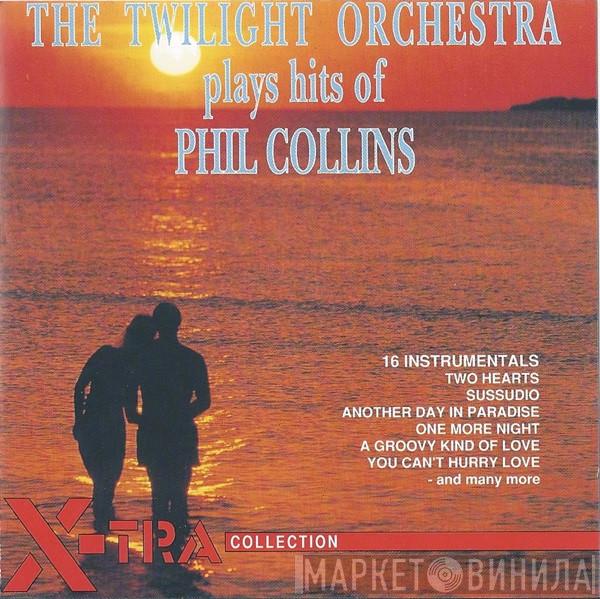  The Twilight Orchestra  - Plays Hits Of Phil Collins