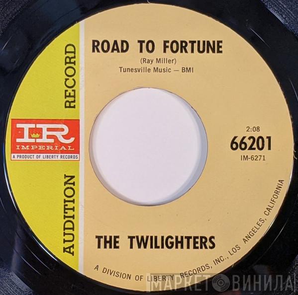 The Twilighters  - Road To Fortune / Shake A Tail Feather