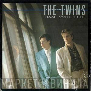  The Twins  - Time Will Tell