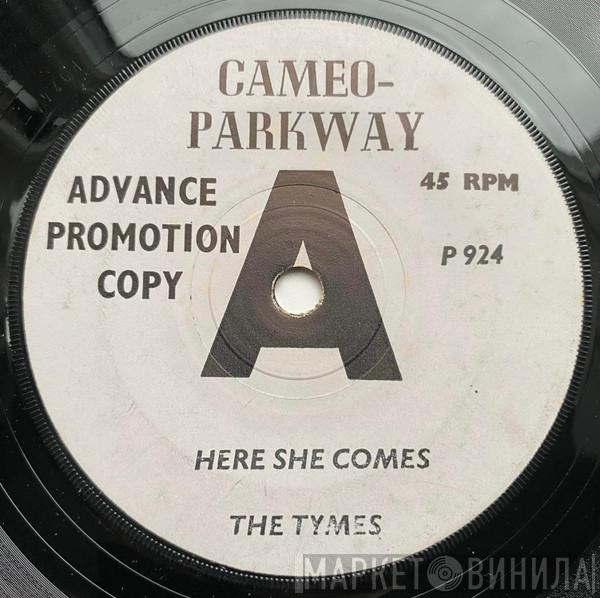  The Tymes  - Here She Comes / Malibu