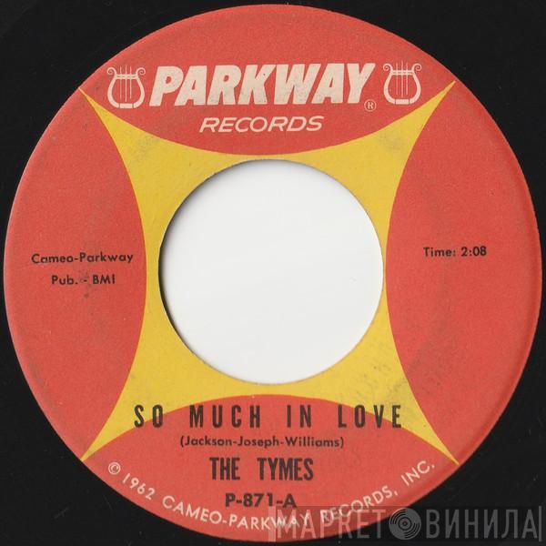  The Tymes  - So Much In Love / Roscoe James McClain