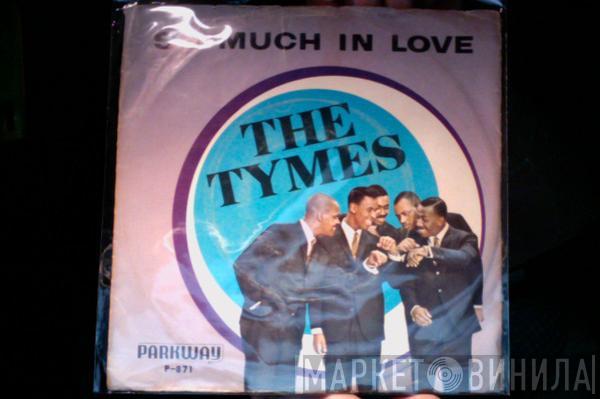  The Tymes  - So Much In Love / Roscoe James McClain