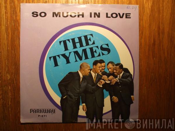  The Tymes  - So Much In Love / Roscoe James McClain