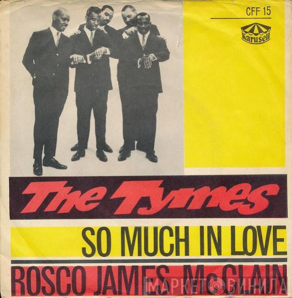  The Tymes  - So Much In Love / Roscoe James McClain