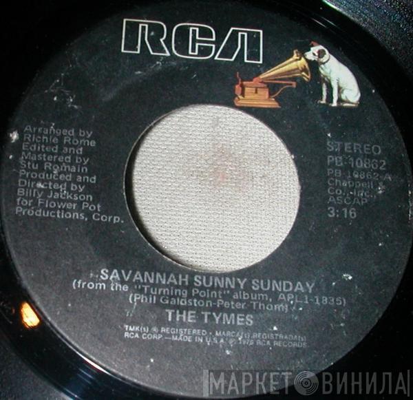  The Tymes  - Savannah Sunny Sunday