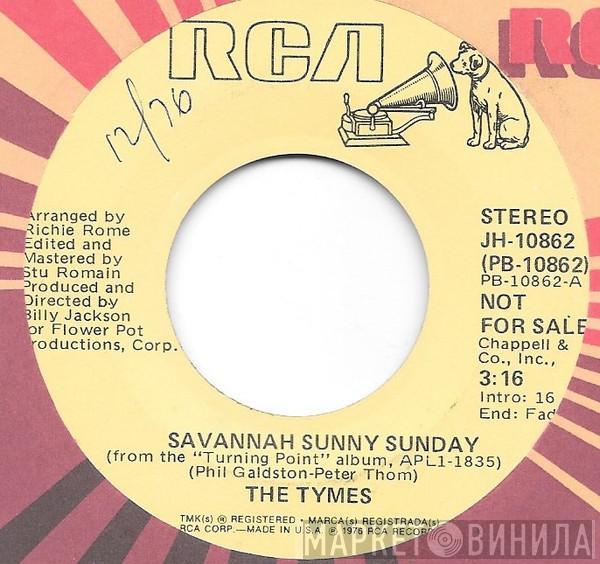  The Tymes  - Savannah Sunny Sunday