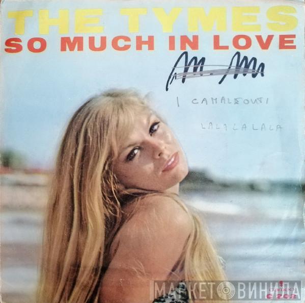  The Tymes  - So Much In Love