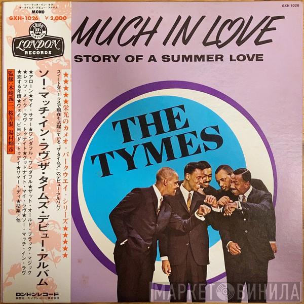  The Tymes  - So Much In Love