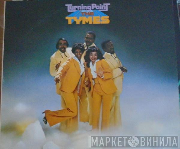  The Tymes  - Turning Point