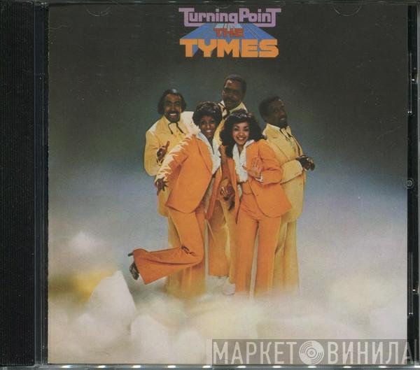  The Tymes  - Turning Point