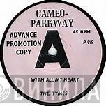  The Tymes  - With All My Heart