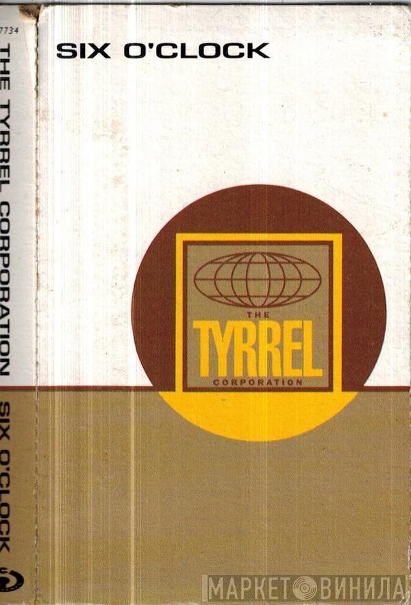  The Tyrrel Corporation  - Six O'Clock