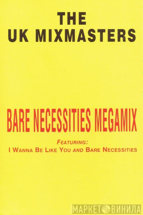  The UK Mixmasters  - Bare Necessities Megamix