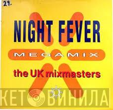  The UK Mixmasters  - Night Fever Megamix