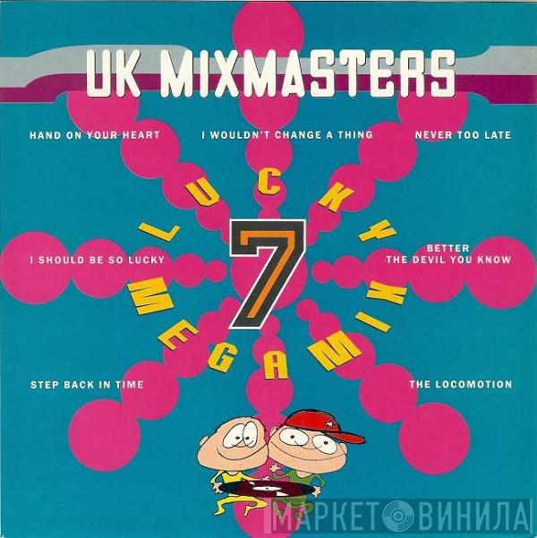  The UK Mixmasters  - The Lucky 7 Megamix