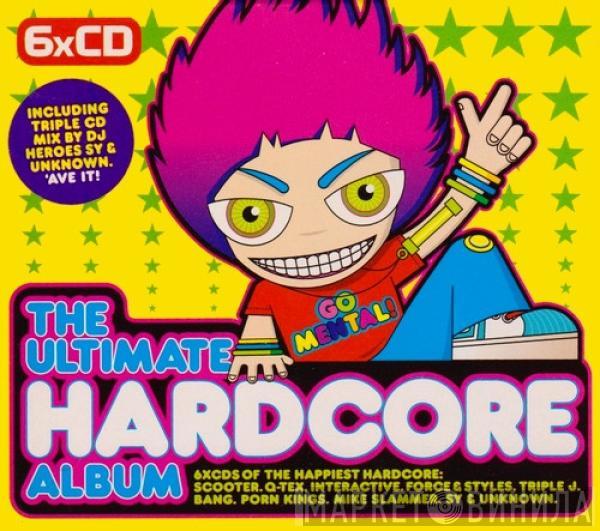  - The Ultimate Hardcore Album