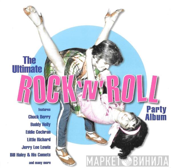  - The Ultimate Rock 'N' Roll Party Album