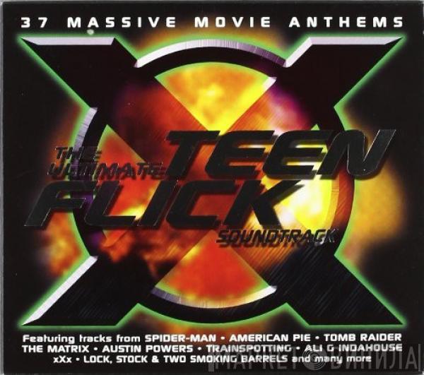  - The Ultimate Teen Flick Soundtrack