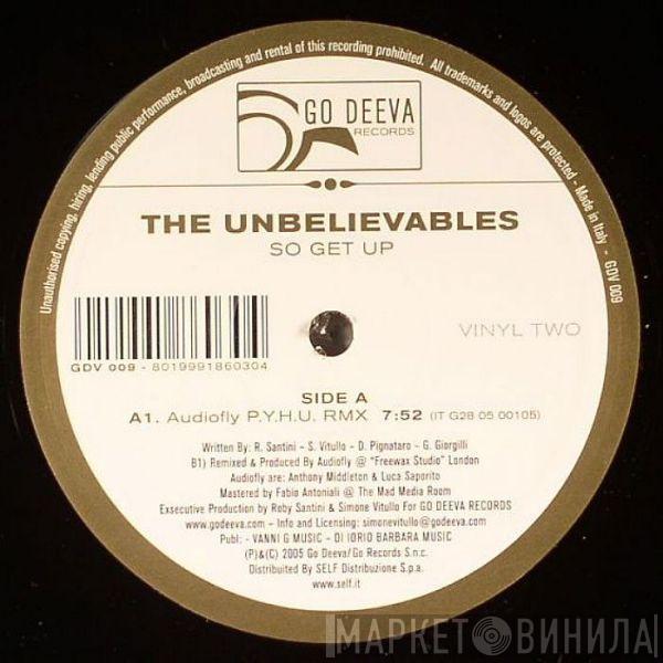 The Unbelievables - So Get Up / Put Ya Hands Up (Vinyl 2)