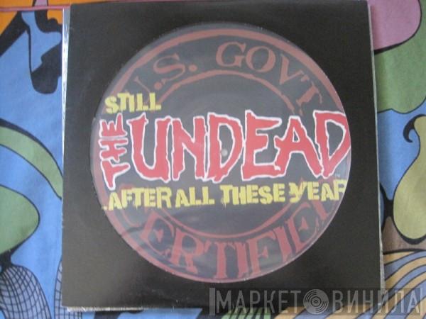 The Undead  - Still The Undead... After All These Years