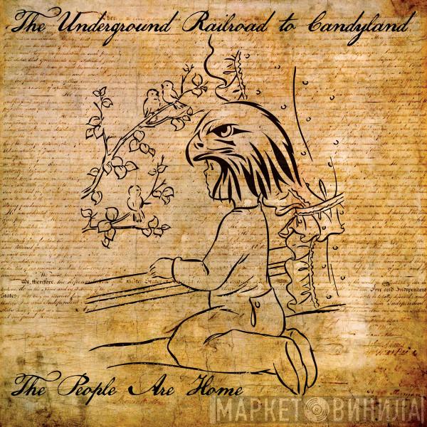 The Underground Railroad to Candyland - The People Are Home