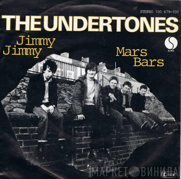  The Undertones  - Jimmy Jimmy / Mars Bars