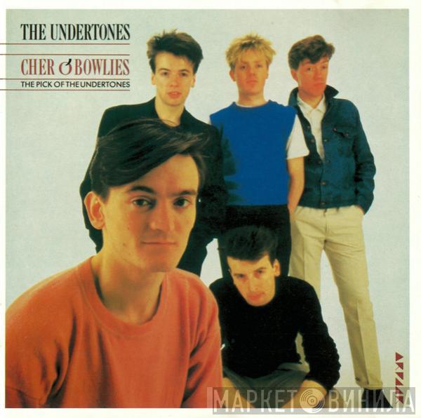  The Undertones  - Cher O'Bowlies (The Pick Of The Undertones)
