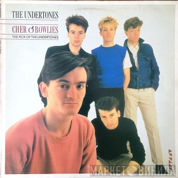  The Undertones  - Cher O'Bowlies - The Pick Of The Undertones