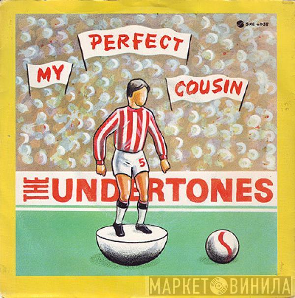 The Undertones - My Perfect Cousin