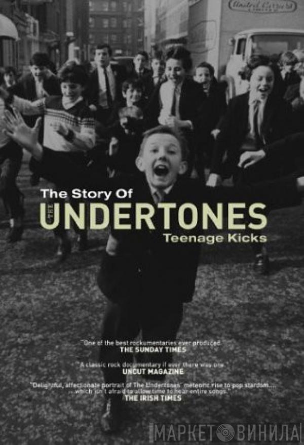  The Undertones  - The Story Of The Undertones: Teenage Kicks