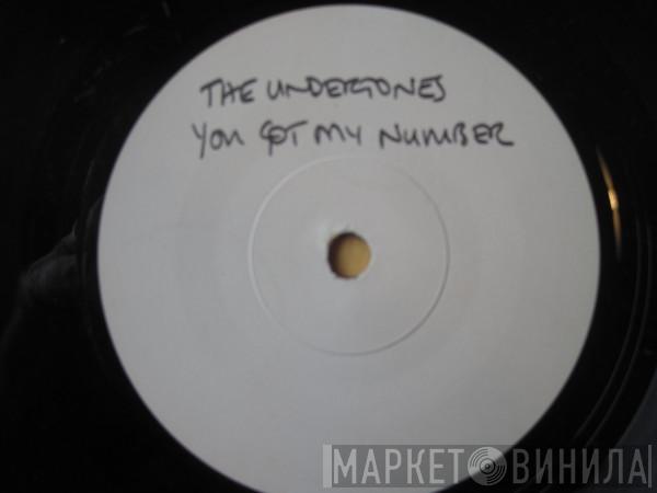  The Undertones  - You've Got My Number < Why Don't You Use It! >