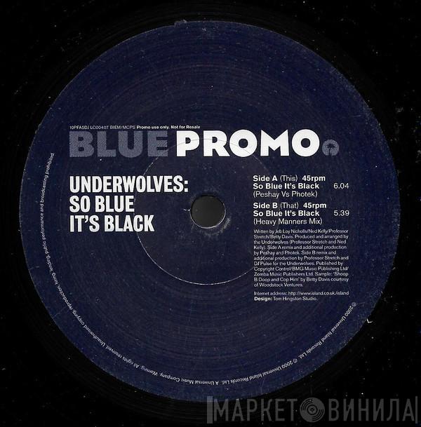  The Underwolves  - So Blue It's Black
