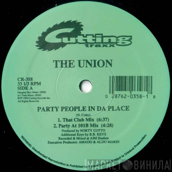 The Union - Party People In Da Place