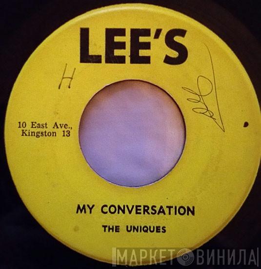  The Uniques  - My Conversation / Beatitude
