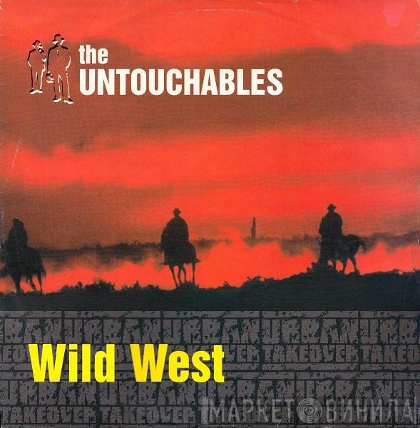 The Untouchables  - Wild West / Nine