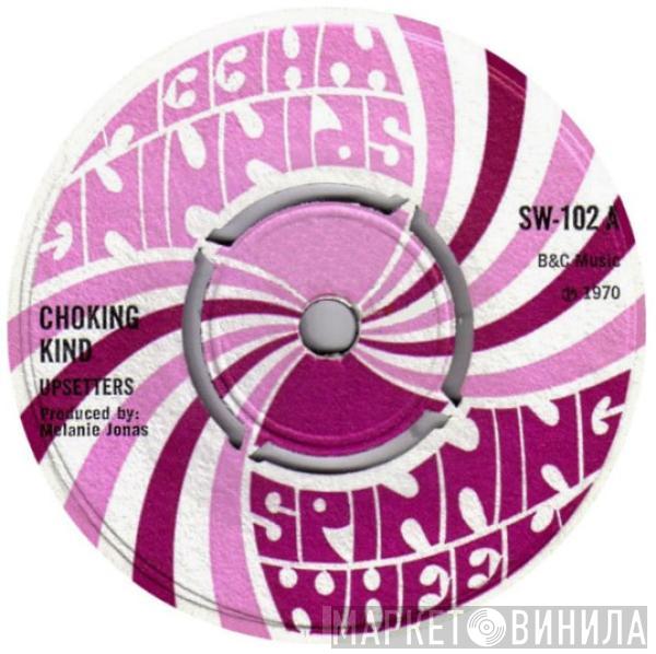 The Upsetters, Chuck Jnr. - Choking Kind / Penny Wise