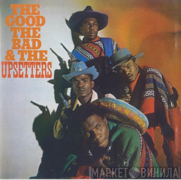 The Upsetters - The Good, The Bad & The Upsetters