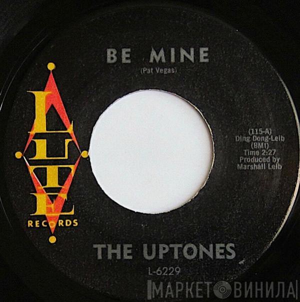 The Uptones  - Be Mine / Dreamin'