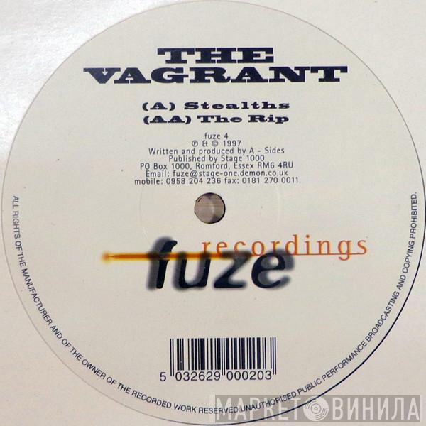 The Vagrant - Stealths / The Rip