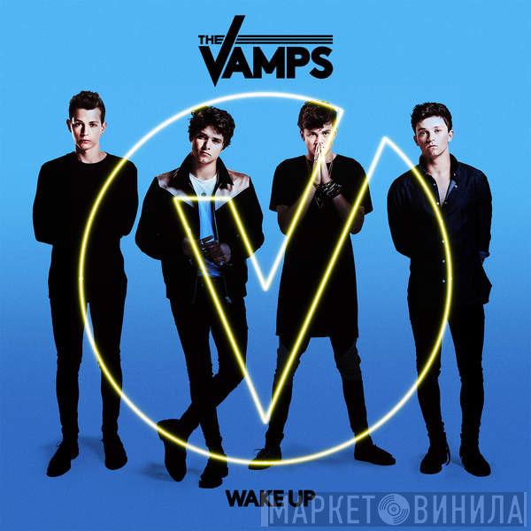 The Vamps  - Wake Up
