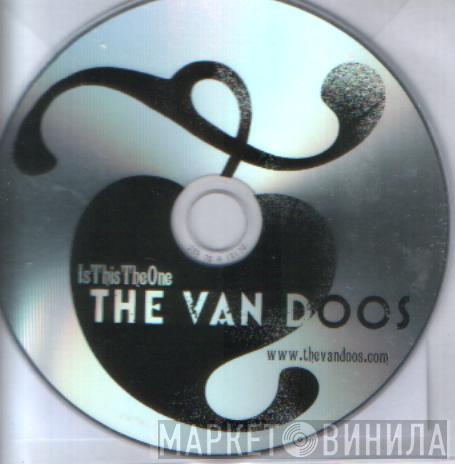 The Van Doos - Is This The One