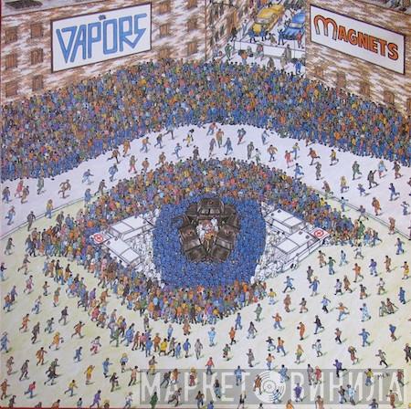  The Vapors  - Magnets