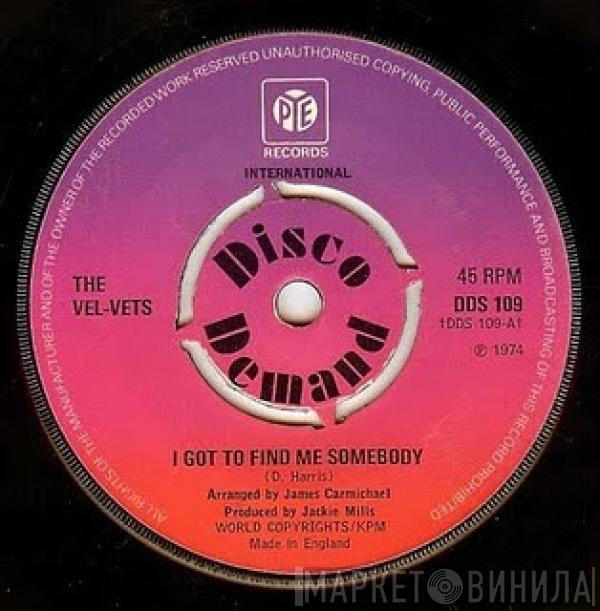 The Vel-Vets - I Got To Find Me Somebody