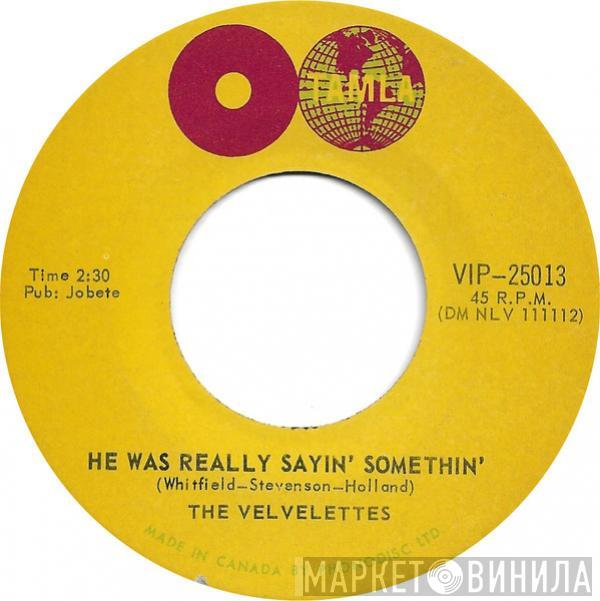  The Velvelettes  - He Was Really Sayin' Somethin' / Throw A Farewell Kiss