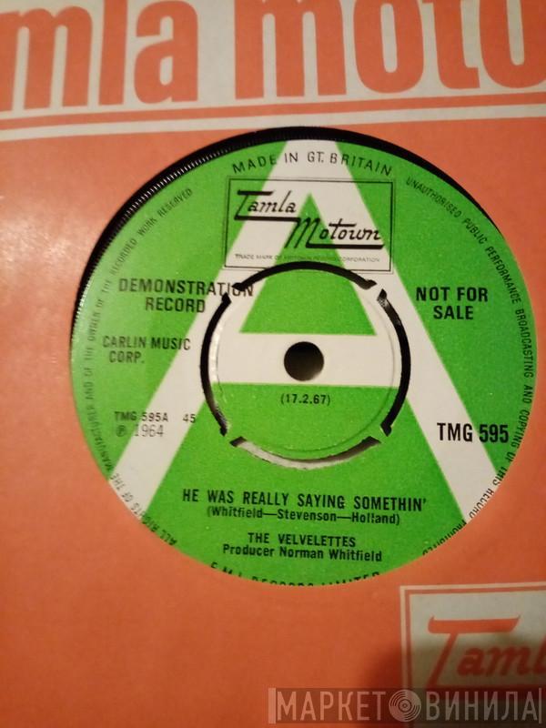  The Velvelettes  - He Was Really Saying Somethin' / Needle In A Haystack