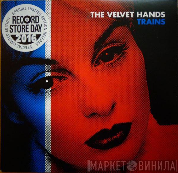 The Velvet Hands - Trains