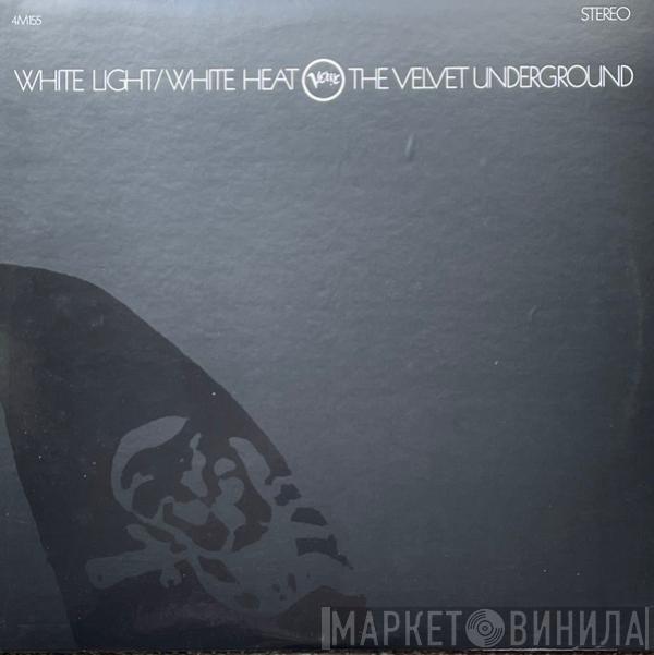  The Velvet Underground  - White Light / White Heat