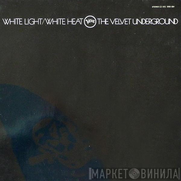  The Velvet Underground  - White Light/White Heat