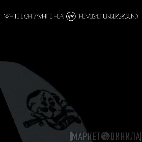  The Velvet Underground  - White Light/White Heat