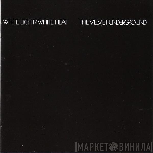  The Velvet Underground  - White Light/White Heat
